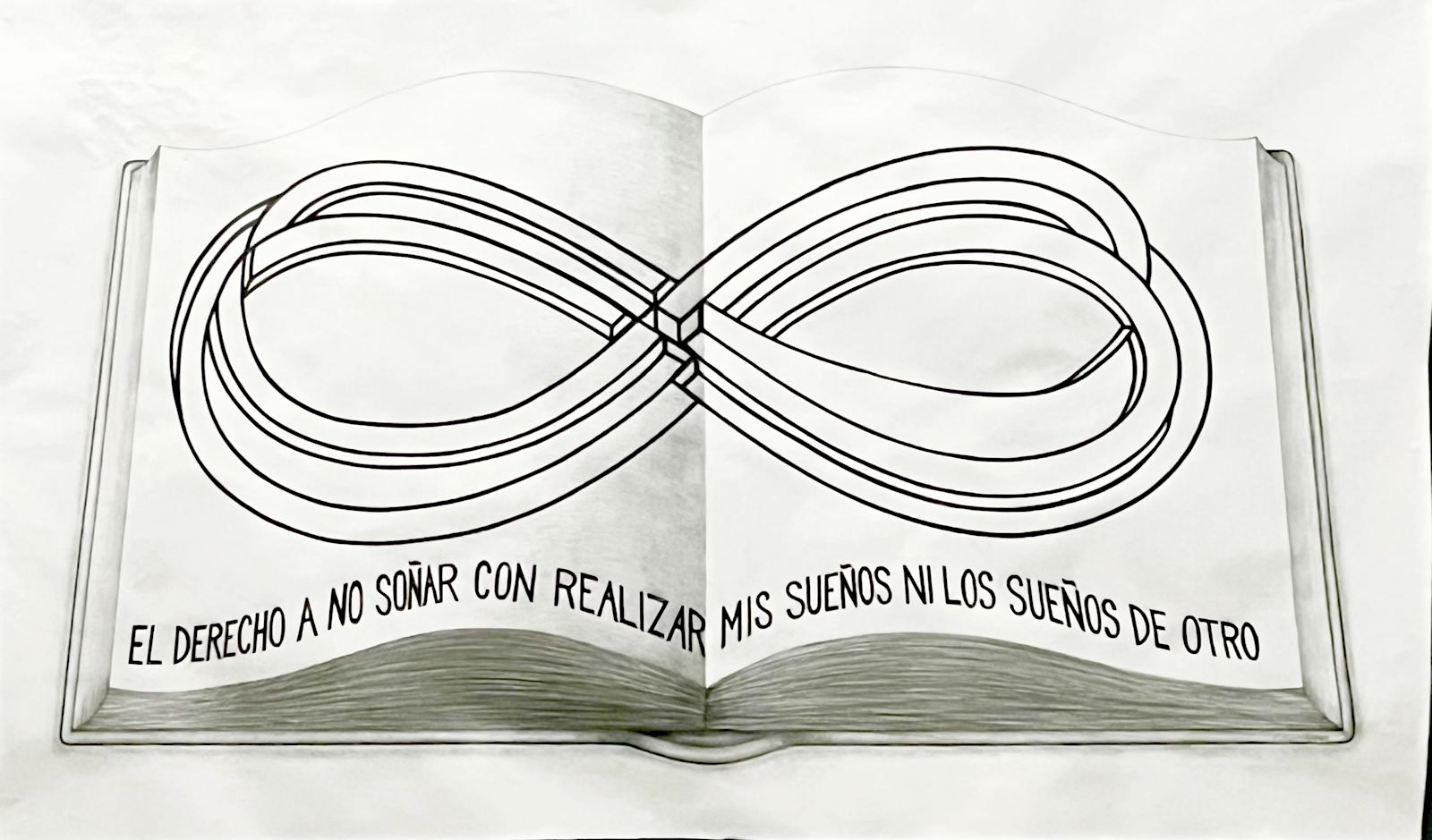 Drawing of an open book whose pages are filled with an interlocking infinity-symbol pattern, captioned 'EL DERECHO A NO SOÑAR CON REALIZAR MIS SUEÑOS NI LOS SUEÑOS DE OTRO' along the bottom.